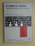 Os Caminhos da Liberdade - Da Idade da Razão, À Idade da Revolta