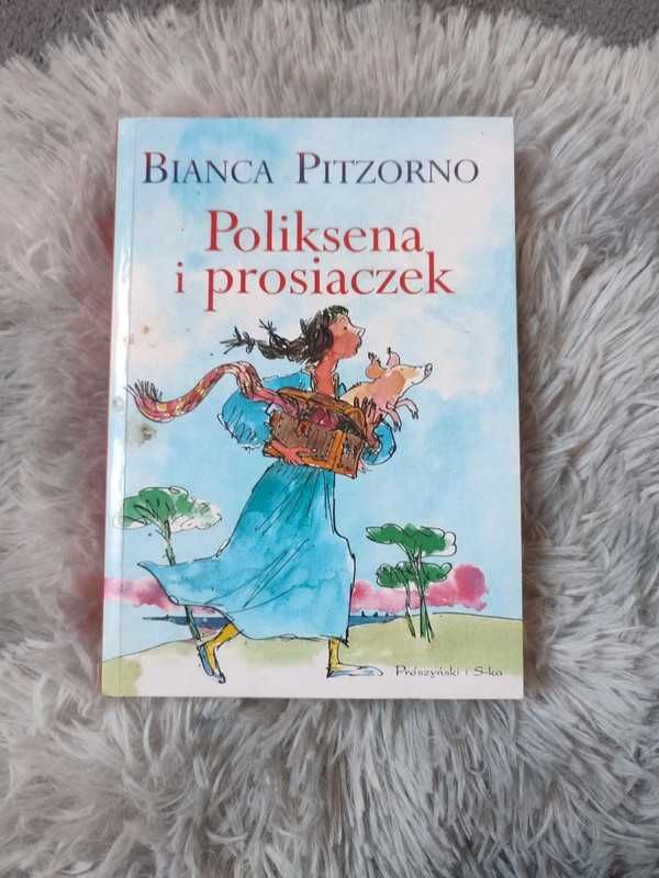 książka Poliksena i prosiaczek, Bianca Pitzorno, Quentin Blake