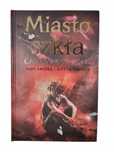 TWARDA / Miasto Szkła / Dary Anioła Tom 3 / Cassandra Clare