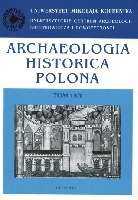 Archaeologia Historica Polona tom 15/1 i tom 15/2