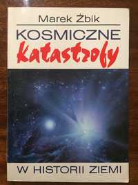 Kosmiczne katastrofy w historii Ziemi - M. Żbik