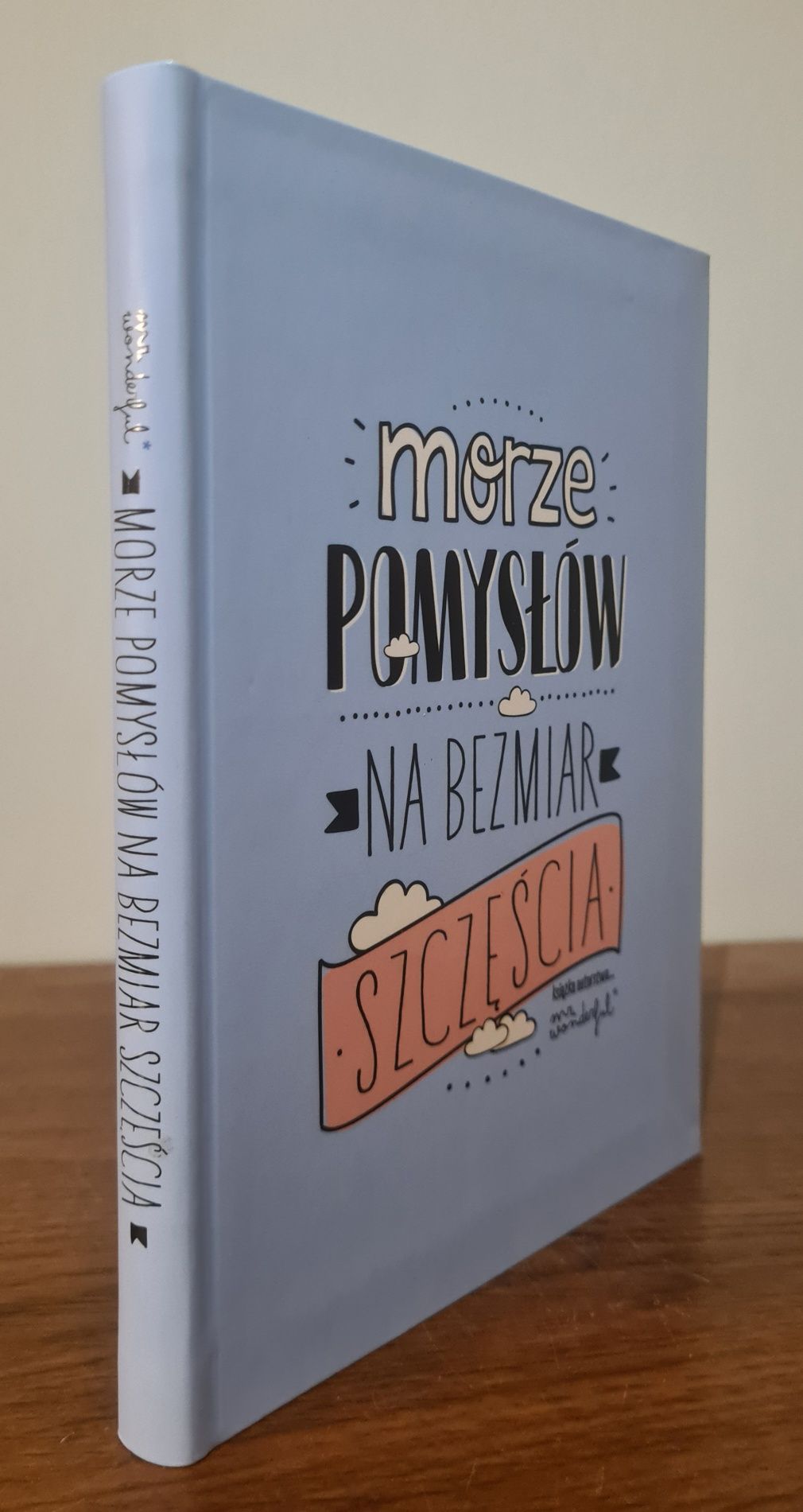 Morze pomysłów na bezmiar szczęścia - Książka