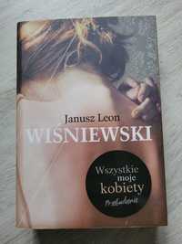 Wszystkie moje kobiety Janusz Wiśniewski