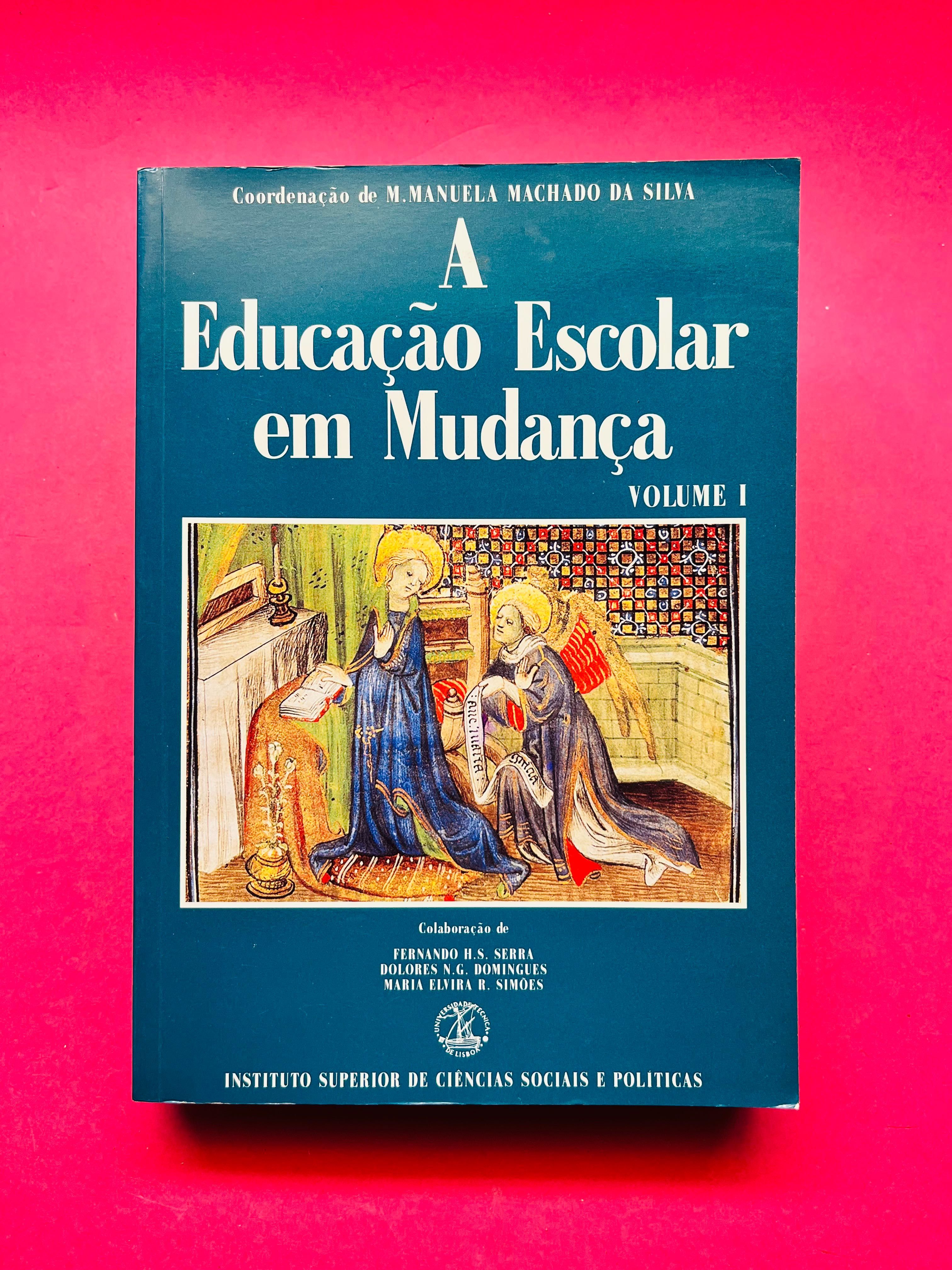 A Educação Escolar em Mudança - Volume I