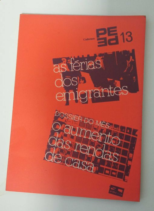 As férias dos emigrantes: dossier do mês: o aumento das rendas de casa