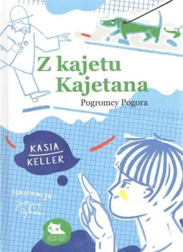 Z kajetu Kajetana. Pogromcy Pogora - Kasia Keller