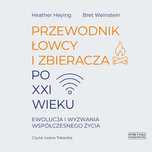 Przewodnik Łowcy I Zbieracza Po Xxi Wieku