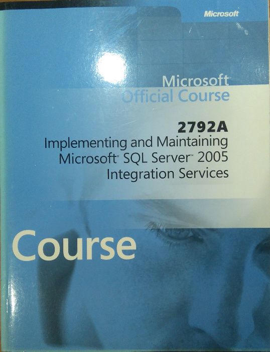 MS 2792 Implementing and Maintaining Microsoft SQL Server 2005 Integra