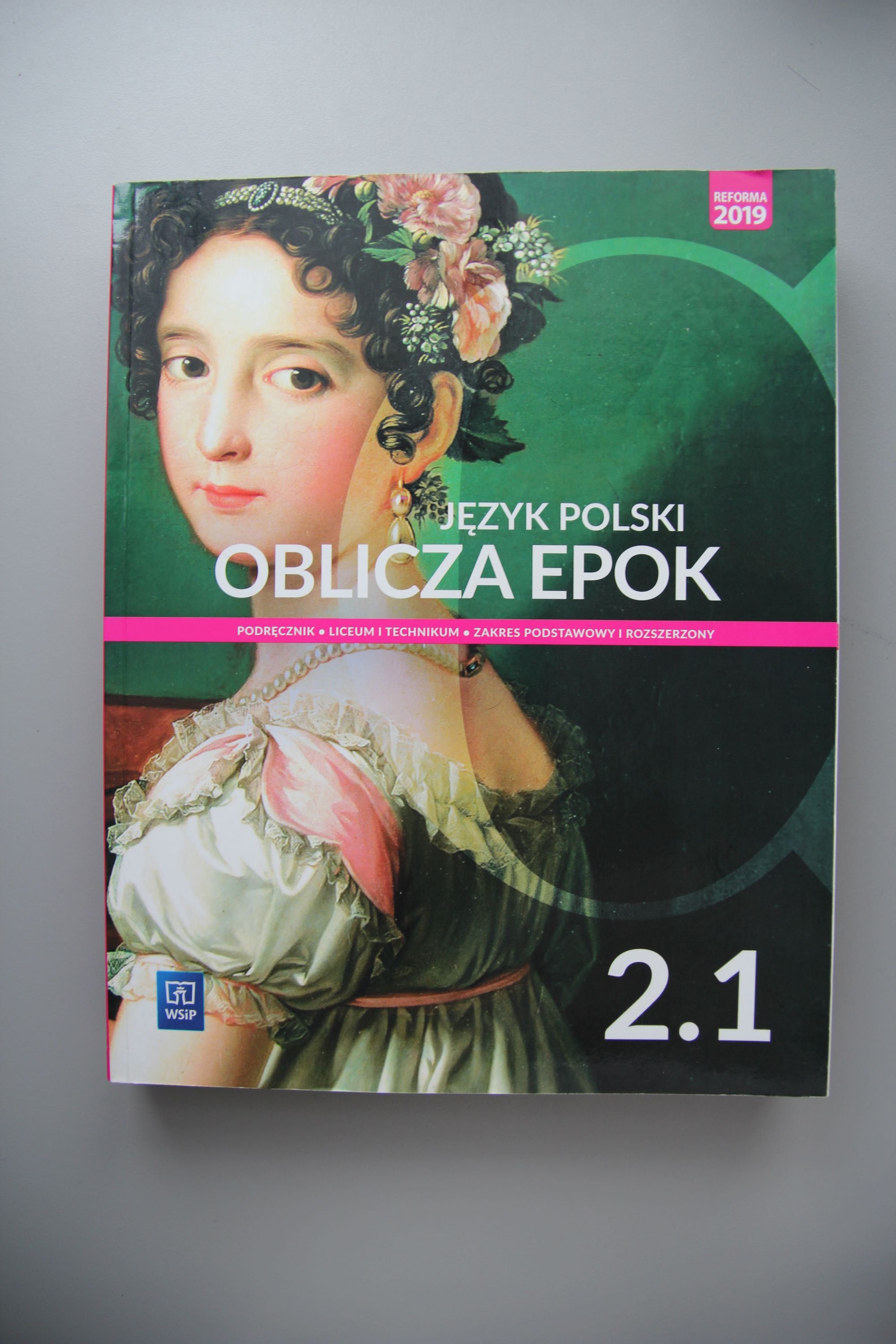 Oblicza epok 2.1. Język polski. Podręcznik. Klasa 2. Część 1. WSiP