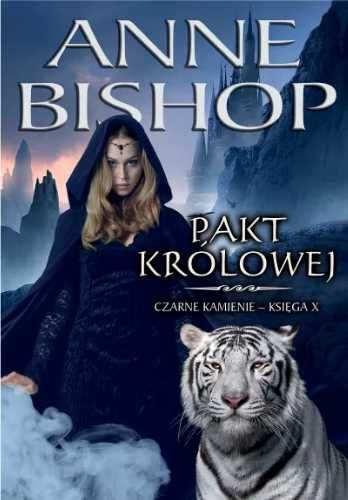 Czarne Kamienie księga X Pakt Królowej - Anne Bishop