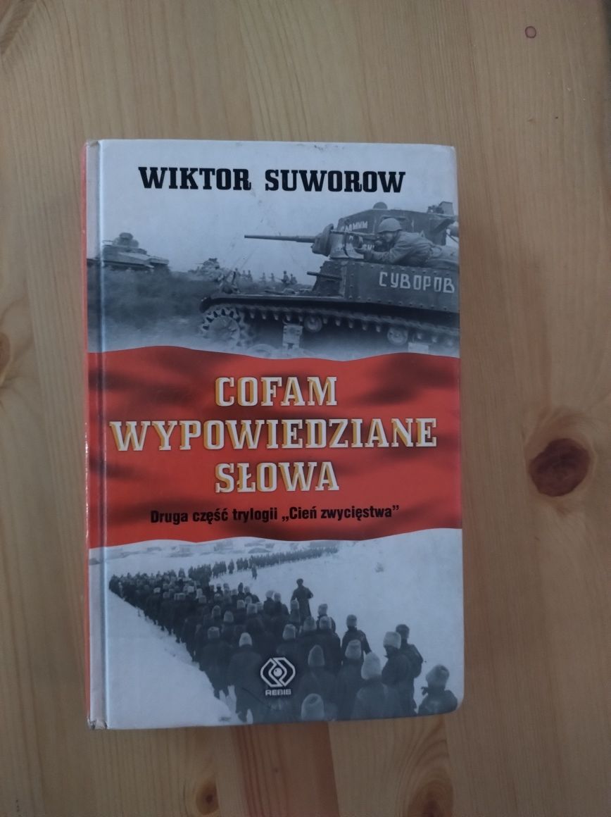 Wiktor Suworow - Cofam wypowiedziane słowa