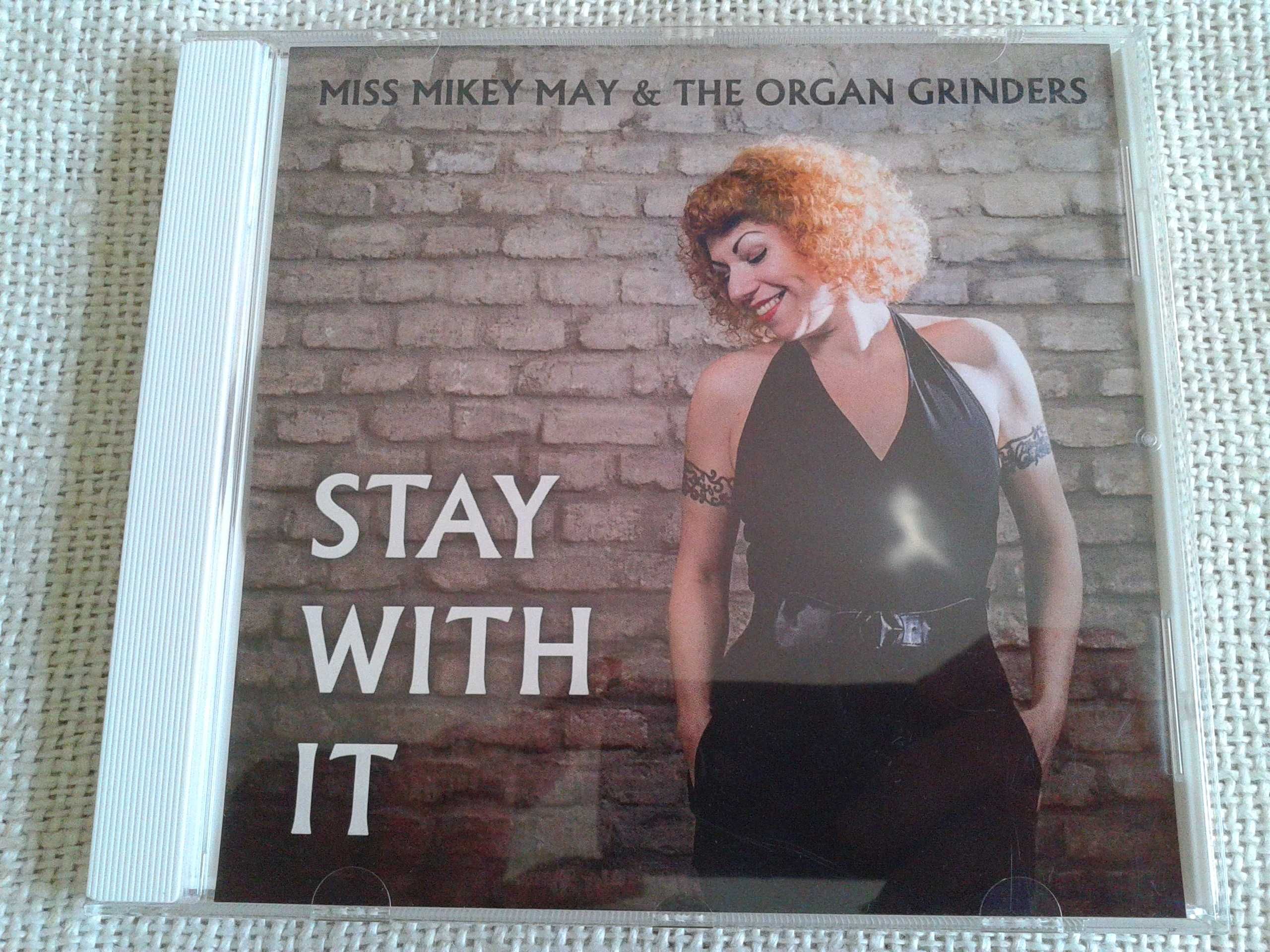 Miss Mikey May and The Organ Grinders - Stay With It  CD