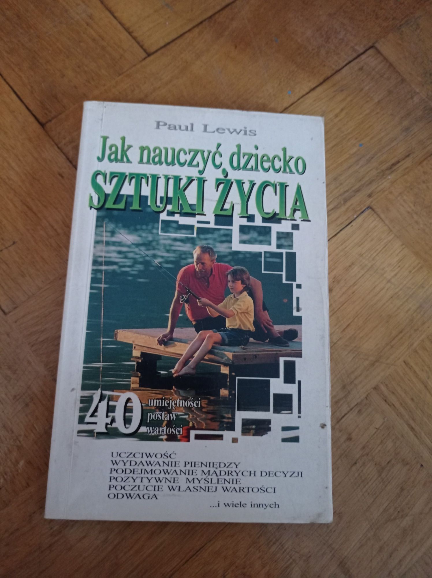 Paul Lewis, Jak nauczyć dziecko sztuki życia