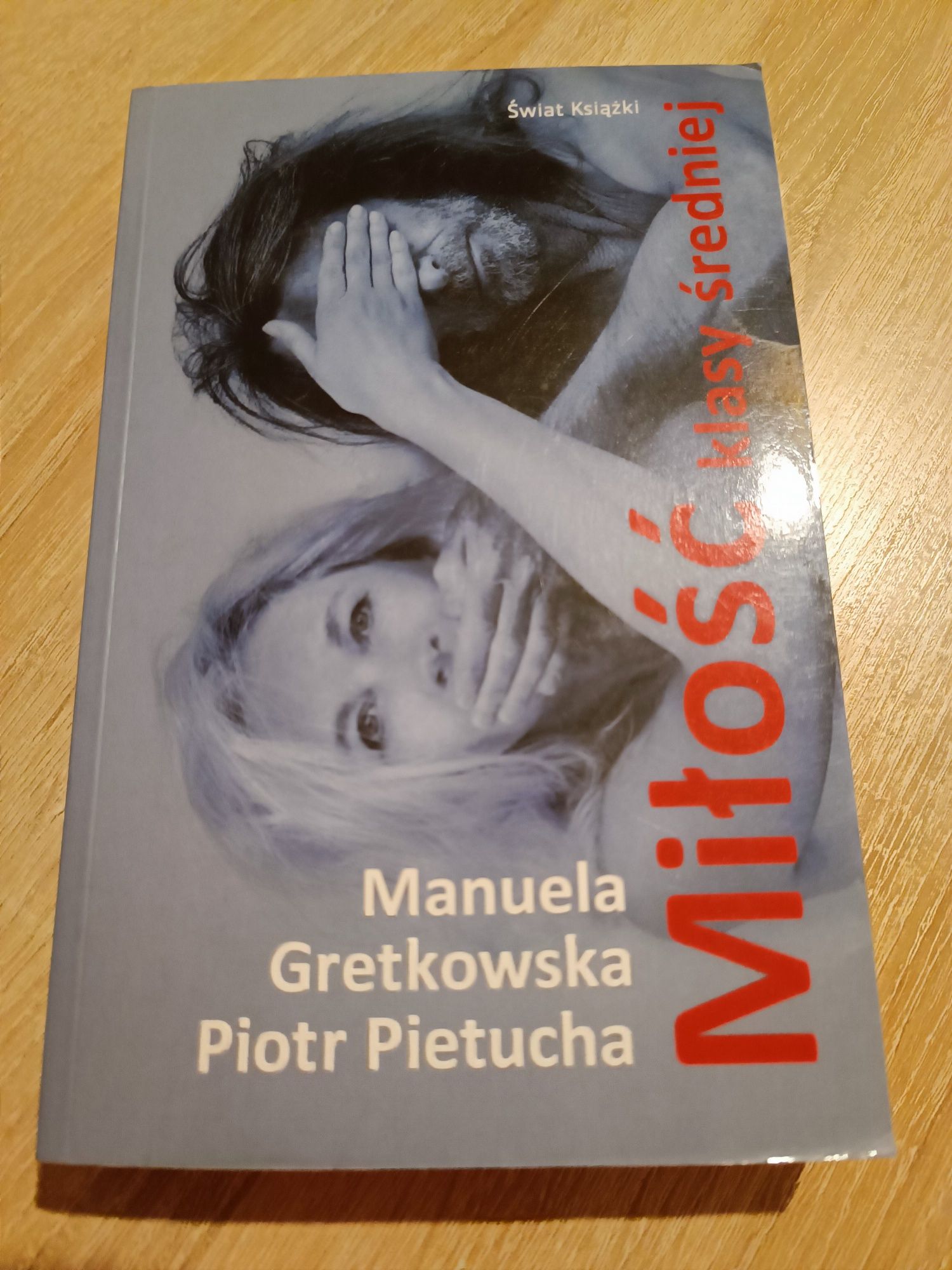 Książka Miłość klasy średniej, Manuela Gretkowska Piotr Pietrucha