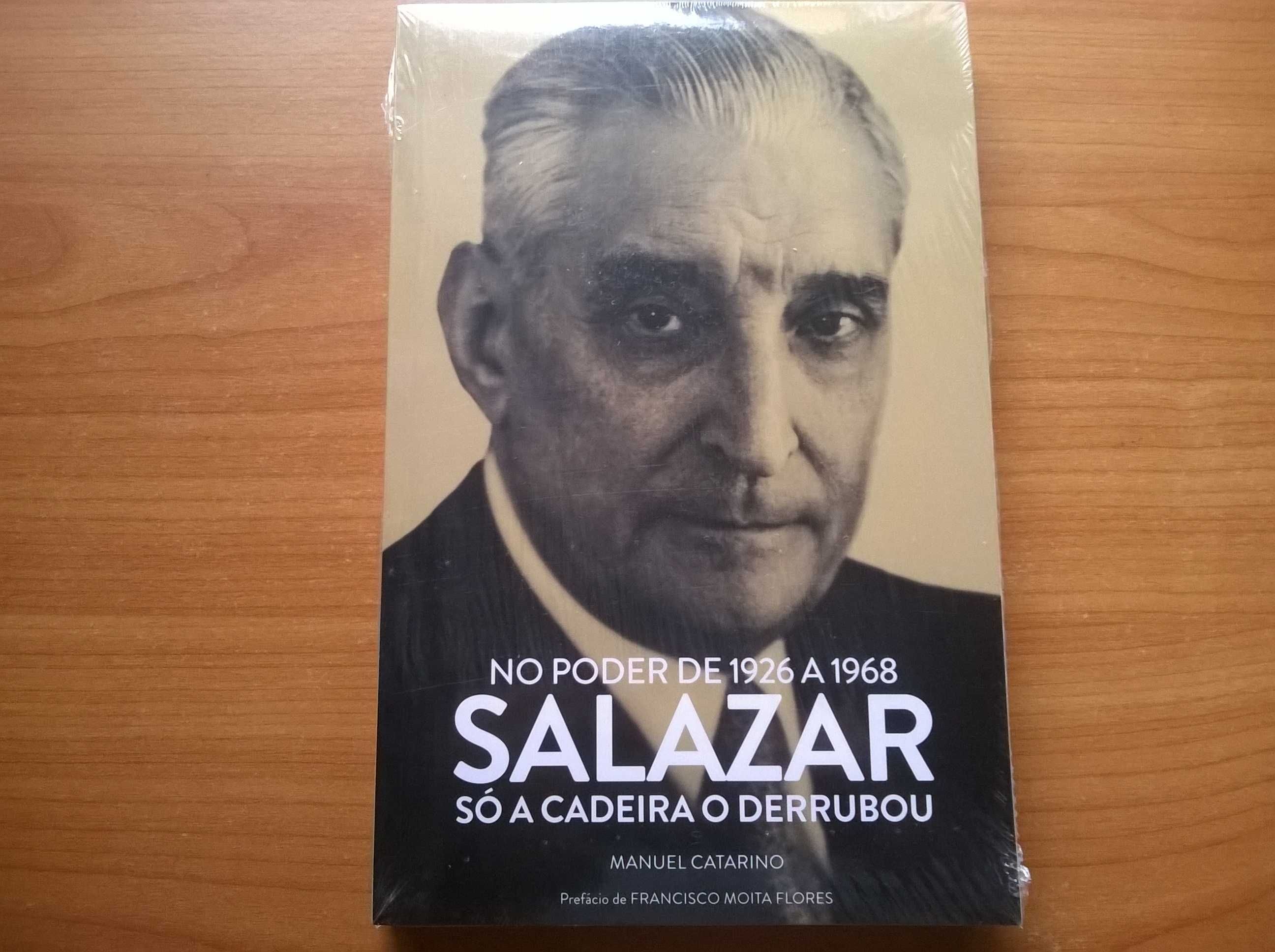 Salazar - Só a Cadeira o Derrubou - Manuel Catarino