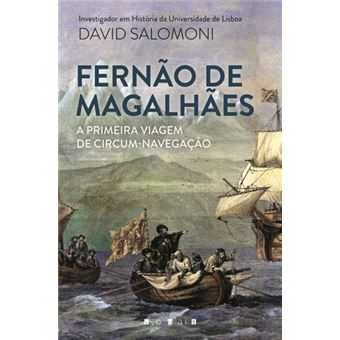 Fernão de Magalhães: A Primeira Viagem de Circum-Navegação