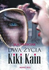 Dwa życia Kiki Kain + Autograf