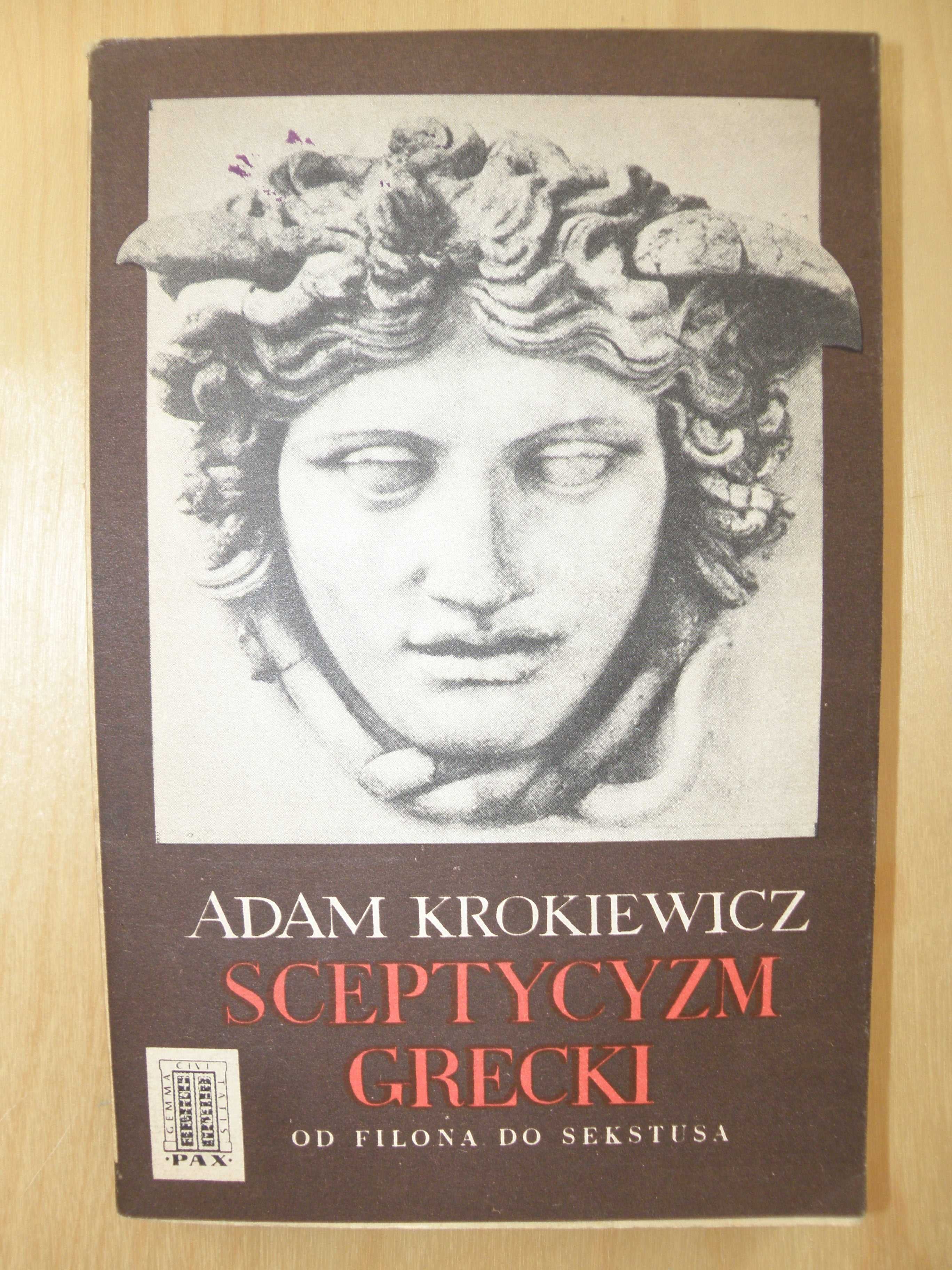 Adam Krokiewicz - Sceptycyzm grecki od Filona do Sekstusa