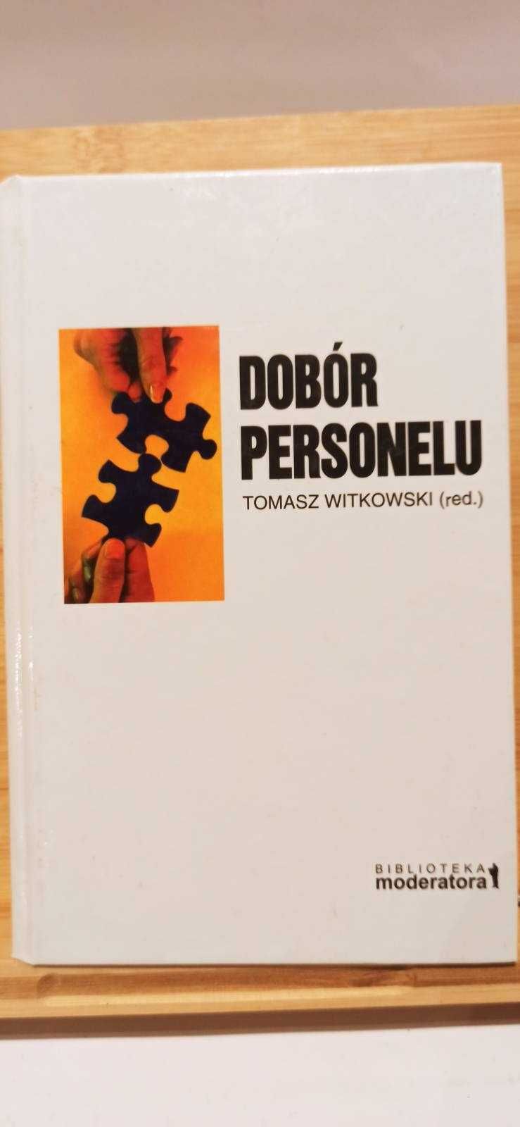 Dobór Personelu / Koncepcje - Narzędzia - Konteksty / Tomasz Witkowski