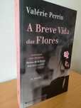 Livro "A Breve Vida das Flores" de Valérie Perrin