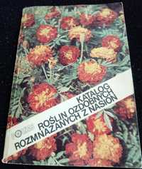 Katalog roślin ozdobnych rozmnażanych z nasion I.Chwedoruk 1985rok.