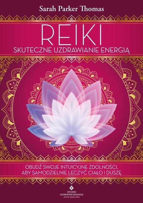 r Reiki - skuteczne uzdrawianie energią
Autor: Sarah Parker Thomas