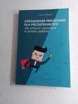 Zarządzanie projektami dla początkujących. Jak zmienić wyzwanie w pros
