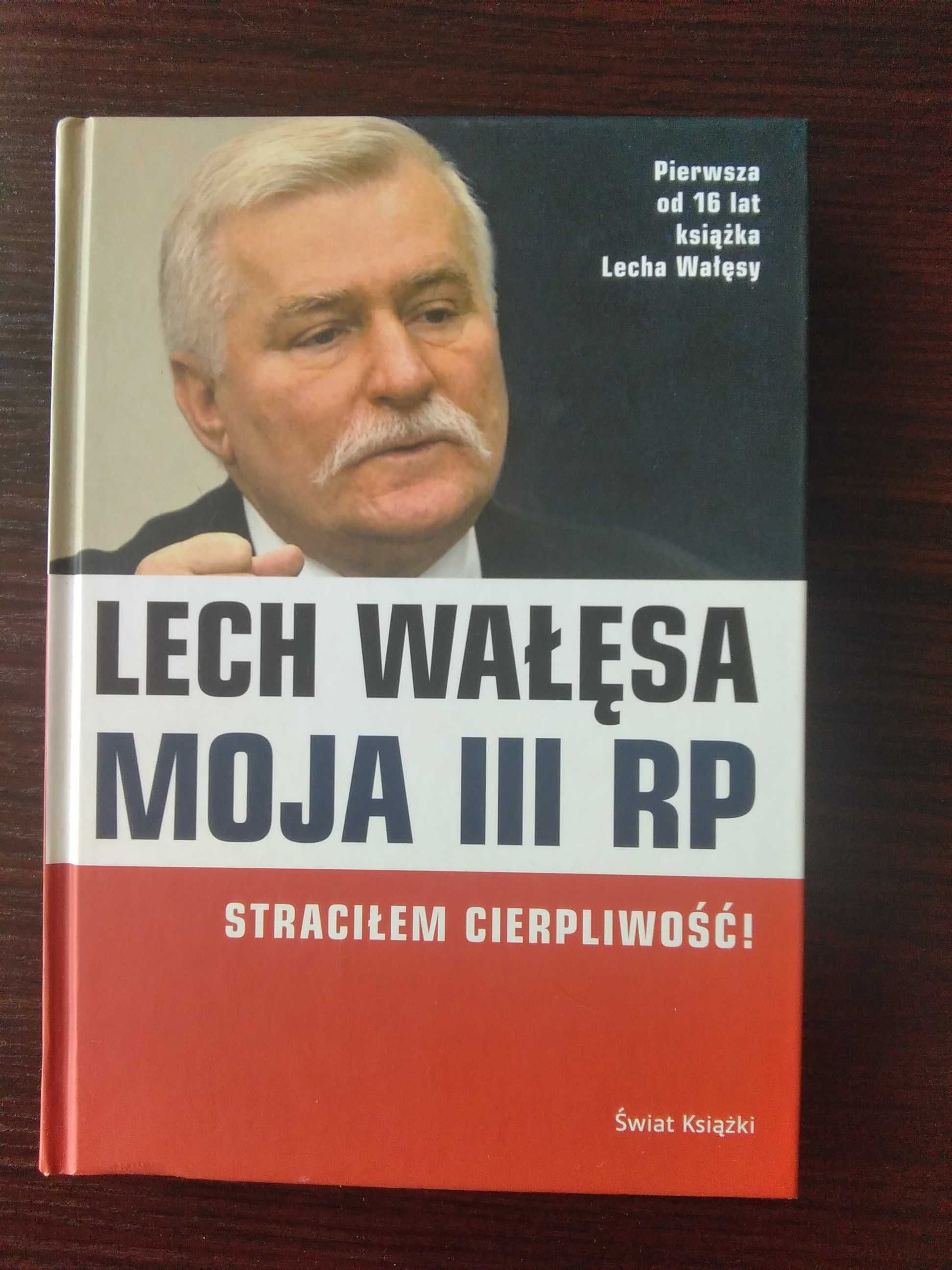 Moja III RP Lech Wałęsa