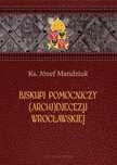 Biskupi pomocniczy (Archi)Diecezji Wrocławskiej Tum Józef Mandziuk