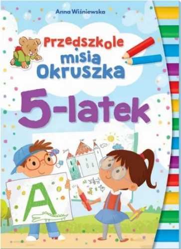 Przedszkole misia Okruszka 5 - latek - Anna Wiśniewska