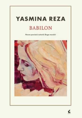 Babilon - Yasmina Reza, Bożena Sęk