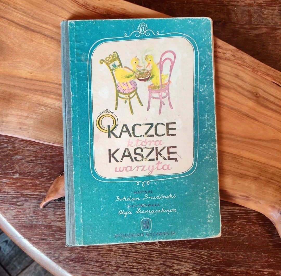 O kaczce, która kaszkę warzyła. Bohdan Brzeziński.Olga Siemaszko. 1945