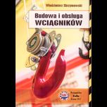Książka Budowa i obsługa wciągników