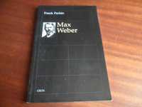 "Max Weber" de Frank Parkin - 1ª Edição de 1996