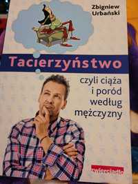 Tacierzyństwo czyli ciąża i poród według mężczyzny zbigniew Urbański