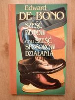 Sześć butów czyli sześć sposobów działania Edward De Bono