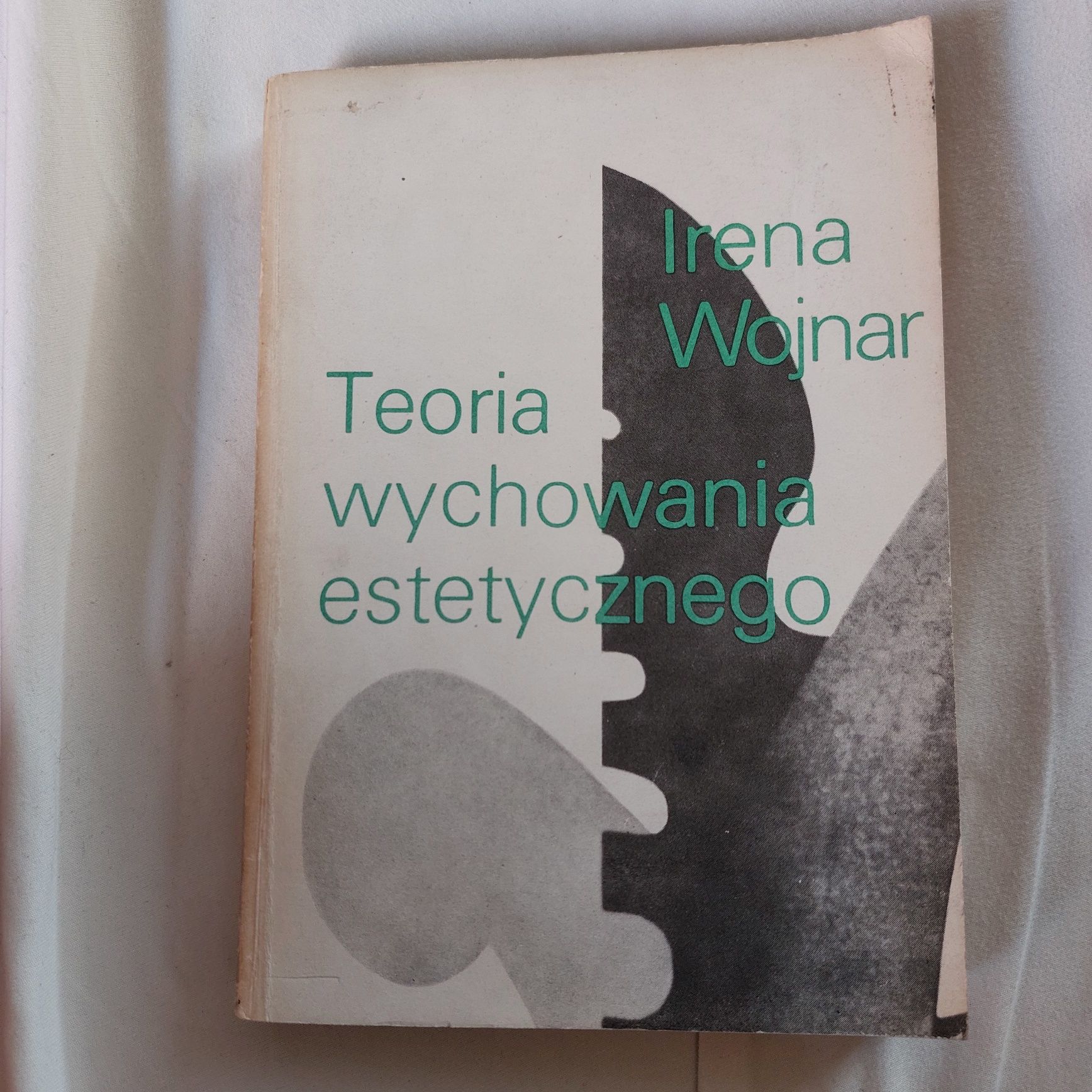 Irena Wojnar Teoria wychowania estetycznego - zarys problematyki