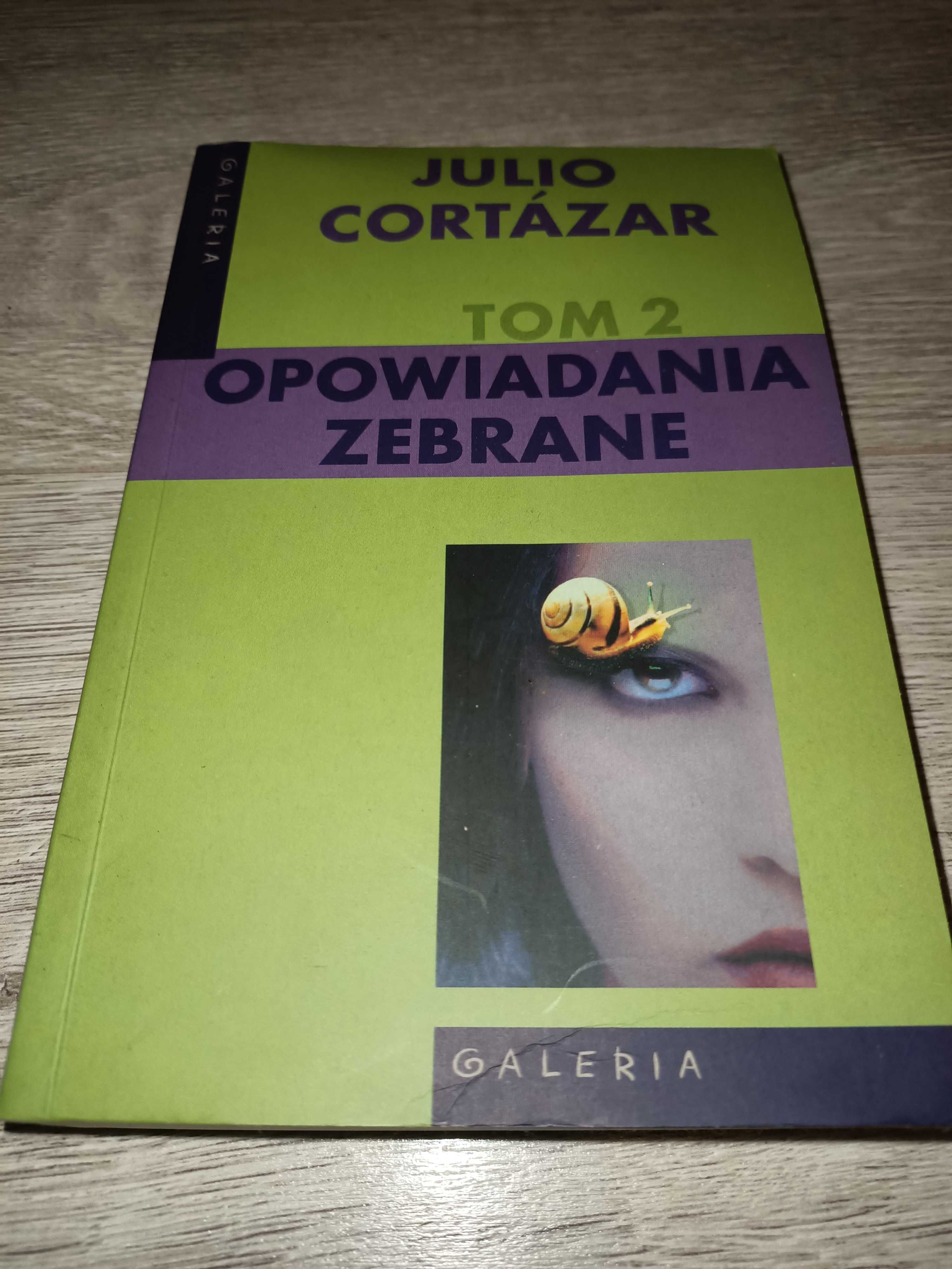 Opowiadania zebrane Tom 2 Julio Cortazar