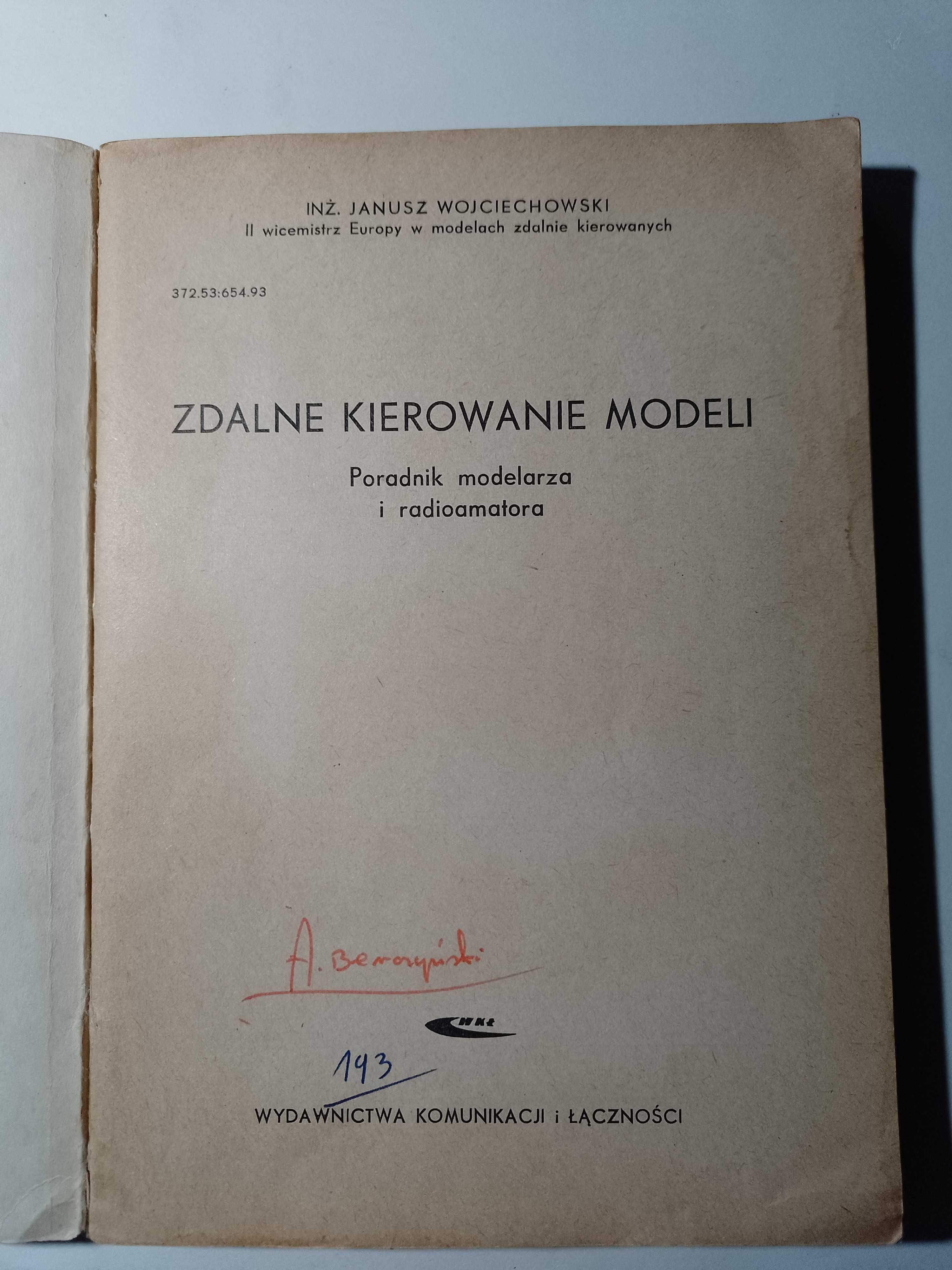 "Zdalne kierowanie modeli" Janusz Wojciechowski, retro, poradnik