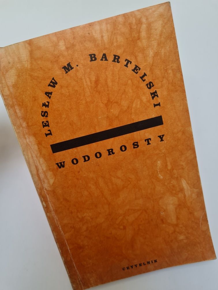 Wodorosty - Lesław M.Bartelski