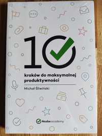 10 kroków do maksymalnej produktywności Michał Śliwiński