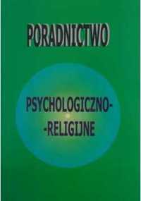 Poradnictwo psychologiczno-religijne, red. Makselon, Kraków 2001