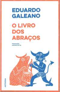 Eduardo Galeano «O Livro dos Abraços» + 9 Títulos