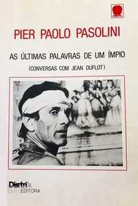 Pier Paolo Pasolini, As últimas palavras de um ímpio