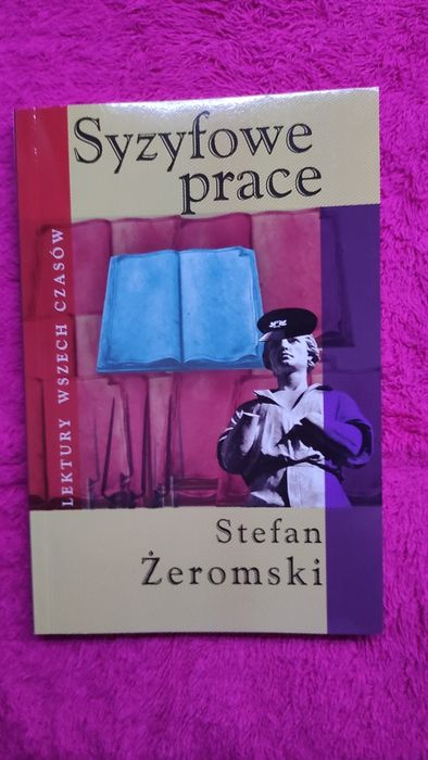 "Syzyfowe Prace" - Stefan Żeromski
