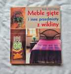 Meble gięte z wikliny i inne przedmioty. Nauka wykonywania mebli