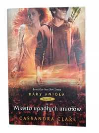 Miasto Upadłych Aniołów / Dary Anioła Tom 4 / Cassandra Clare