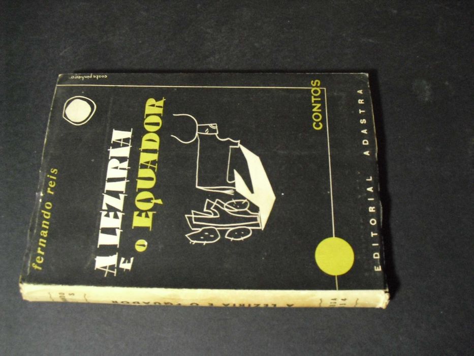 Reis (Fernando);A Leziria e o Equador-Contos Adastar,1ª Edição,1954,
