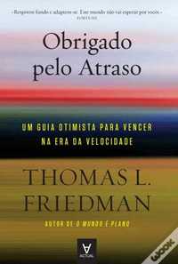 Obrigado Pelo Atraso de Thomas L. Friedman (Portes grátis)