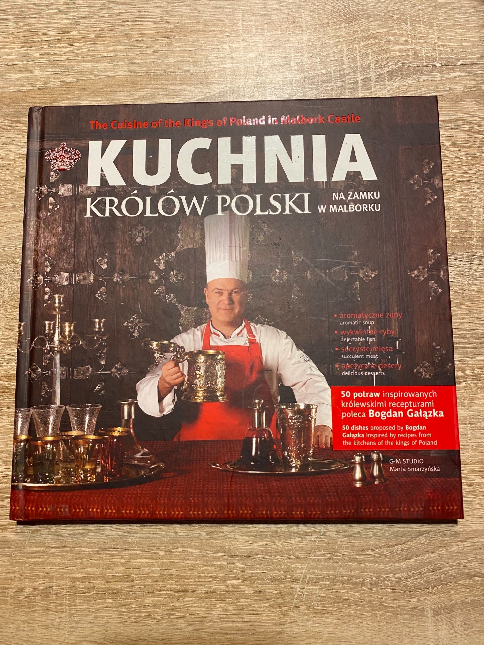 „Kuchnia królów Polski na zamku w Malborku” Bogdan Gałązka